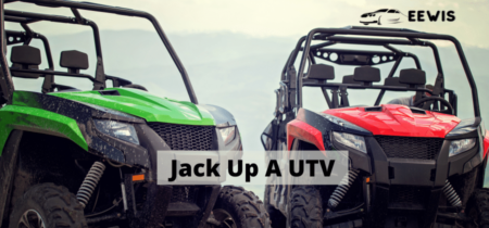8 Steps : How To Jack Up A UTV In A Field?