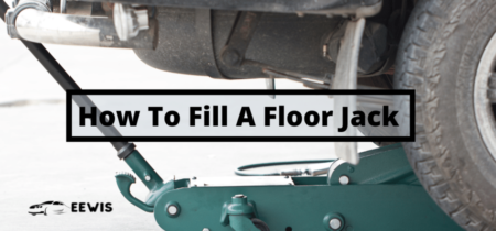 How To Fill A Floor Jack? A Step-By-Step Quick Guide