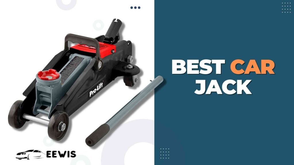 Best Car Jack In 2024 A Comprehensive Review with Buying Guide Eewis