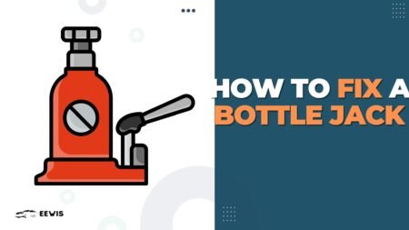 How To Fix A Bottle Jack – Issues & Solutions